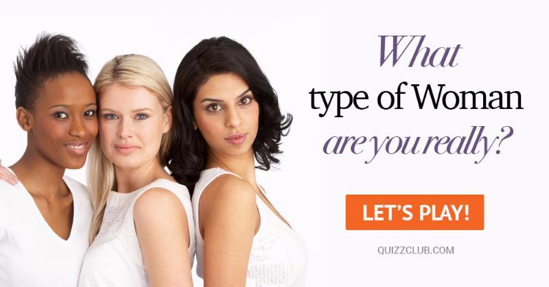 What Category Of Girl Are You Dating What Type Of Girl Are You Dating