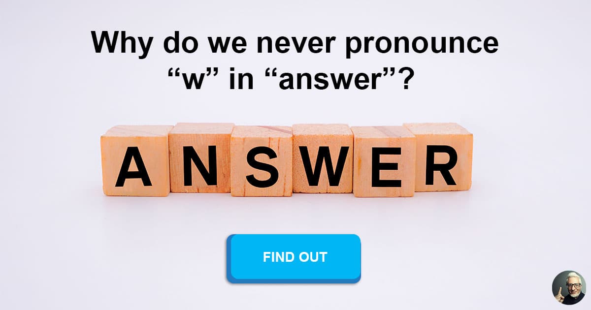 why-does-the-word-answer-have-a-silent-w-quizzclub