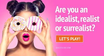 Personality Quiz Test: Are You An Idealist, Realist, Or Surrealist?