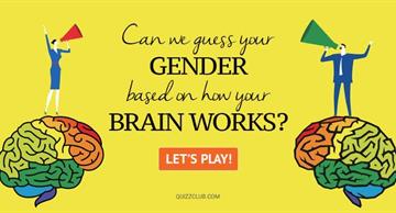Personality Quiz Test: Can We Guess Your Gender Based On How Your Brain Works?