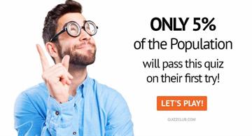Science Quiz Test: Only 5% Of The Population Will Pass This Quiz On Their First Try!