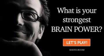 Quiz Test: What Is Your Strongest Brain Power?