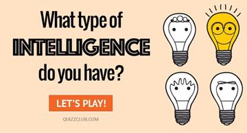 Personality Quiz Test: What Type Of Intelligence Do You Have?