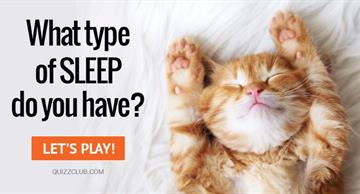 Personality Quiz Test: What Type Of Sleep Do You Have?