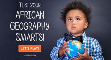 Geography Quiz Test: Test Your African Geography Smarts!
