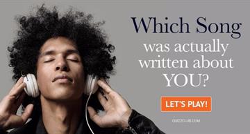 Personality Quiz Test: Which Song Was Actually Written About YOU?