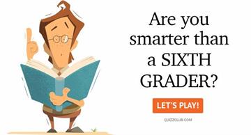 Geography Quiz Test: Are You Smarter Than a Sixth Grader?