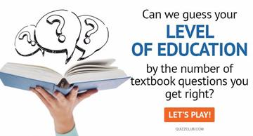 Geography Quiz Test: Can We Guess Your Level Of Education By The Number Of Textbook Questions You Get Right?