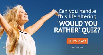 Personality Quiz Test: Can You Handle This Life Altering ‘Would You Rather' Quiz?