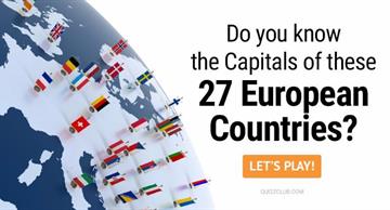 Geography Quiz Test: Do You Know The Capitals Of These 27 European Countries?