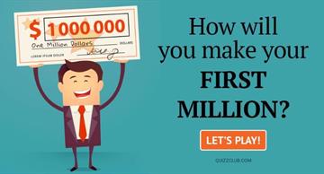 Personality Quiz Test: How Will You Make Your First Million?
