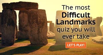 Geography Quiz Test: The Most Difficult Landmarks Quiz You Will Ever Take