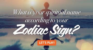 Quiz Test: What Is Your Spiritual Name According To Your Zodiac Sign?