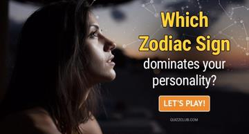 Quiz Test: Which Zodiac Sign Dominates Your Personality?