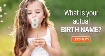 Personality Quiz Test: What Is Your Actual Birth Name?