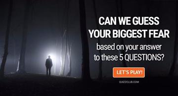 Personality Quiz Test: Can We Guess Your Biggest Fear Based On Your Answer To These 5 Questions?
