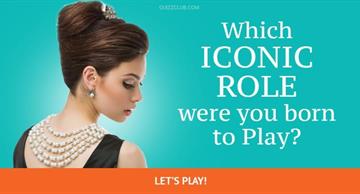 Culture Quiz Test: Which Iconic Character Were You Born To Play?