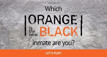 Movies & TV Quiz Test: Which Orange Is The New Black Inmate Are You?