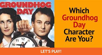 Movies & TV Quiz Test: Which Groundhog Day Character Are You?