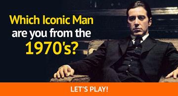 Movies & TV Quiz Test: Which Iconic Man Are You From The 1970's?