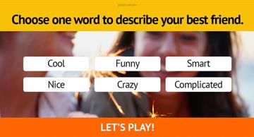 Society Quiz Test: If You And Your Best Friend Were Famous Who Would You Be?