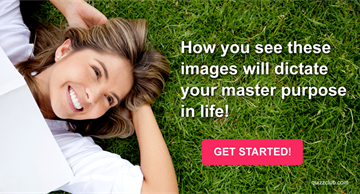 Personality Quiz Test: How You See These Images Will Dictate Your Master Purpose In Life