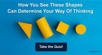 Personality Quiz Test: How You See These Shapes Can Determine Your Way Of Thinking