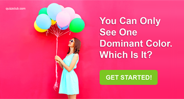 Personality Quiz Test: You Can Only See One Dominant Color. Which Is It?