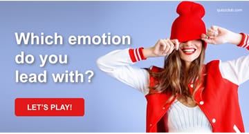 Personality Quiz Test: Which Emotion Do You Lead With?