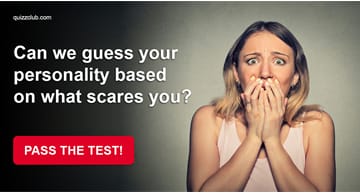 Personality Quiz Test: Can We Guess Your Personality Based On What Scares You?