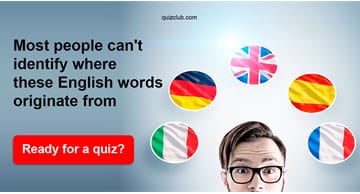 Personality Quiz Test: Most People Can't Identify Where These English Words Originate From