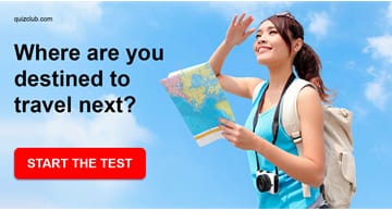 Personality Quiz Test: Where Are You Destined To Travel Next?