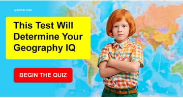 Geography Quiz Test: This Test Will Determine Your Geography IQ