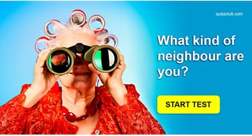Personality Quiz Test: What kind of neighbour are you? Find out with our quiz