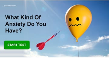 Personality Quiz Test: What Kind of Anxiety Do You Have?