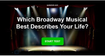 Personality Quiz Test: Which Broadway Musical Best Describes Your Life?