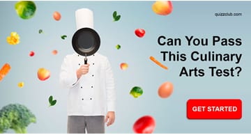 knowledge Quiz Test: Can You Pass This Culinary Arts Test?