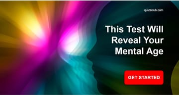 Personality Quiz Test: This Test Will Reveal Your Mental Age