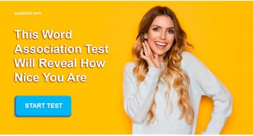 Personality Quiz Test: This Word Association Test Will Reveal How Nice You Are