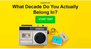 Personality Quiz Test: What Decade Do You Actually Belong In?