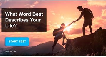 Personality Quiz Test: What Word Best Describes Your Life?