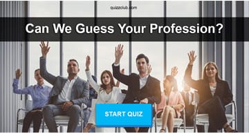 Personality Quiz Test: Can We Guess Your Profession?
