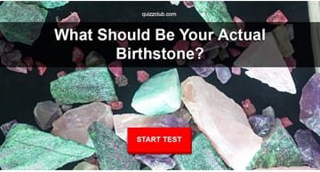 Personality Quiz Test: What Should Be Your Actual Birthstone?