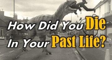 Personality Quiz Test: How Did You Die in Your Past Life?
