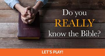 Quiz Test: 25 Questions Everyone Must Know About The Bible