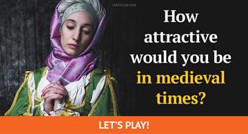 Personality Quiz Test: How Attractive Would You Be In Medieval Times?