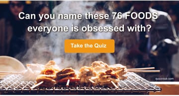 Quiz Test: Can You Name These 76 Foods Everyone Is Obsessed With?