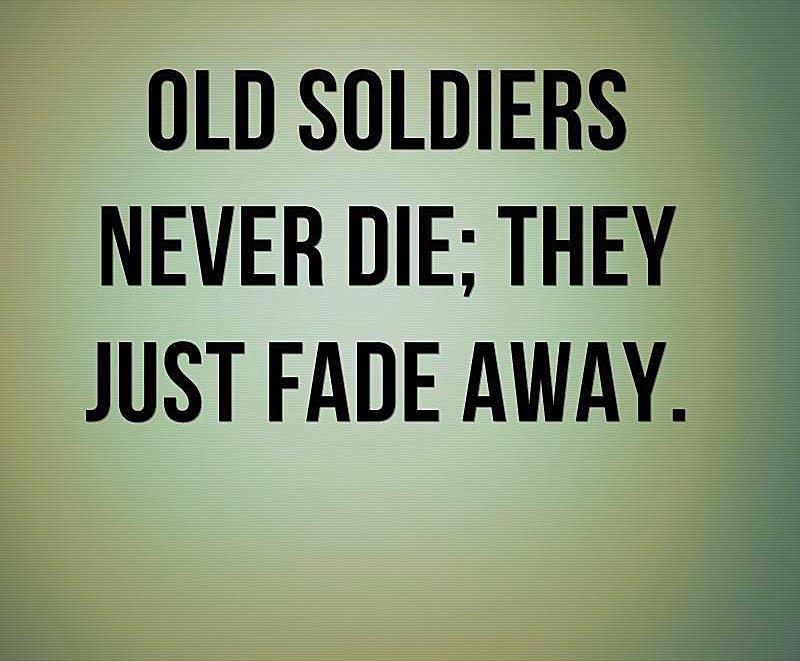 Culture Trivia Question: Which U.S. general said that "old soldiers never die; they just fade away."? Culture Trivia Question: Which U.S. general said that "old soldiers never die; they just fade away."?