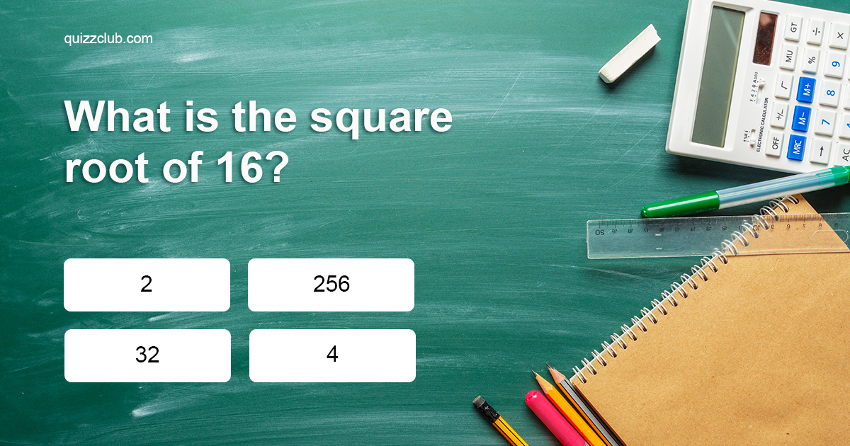 what-is-the-square-root-of-16-trivia-answers-quizzclub