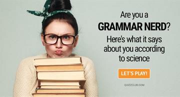 Science Quiz Test: Are You A Grammar Nerd? Here's What It Says About You According To Science